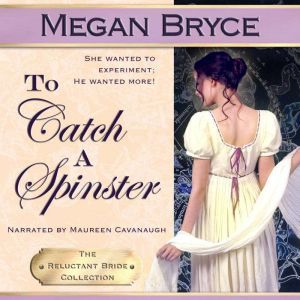 To Catch A Spinster, Megan Bryce