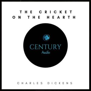 The Cricket On The Hearth, Charles Dickens