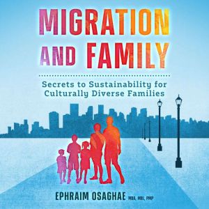 Migration and Family, Ephraim Osaghae
