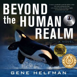 Beyond the Human Realm: A Novel of Love, Loss, and Redemption among Whales
