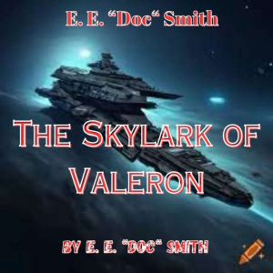 E. E. Doc Smith The Skylark of Val..., E. E. Doc Smith