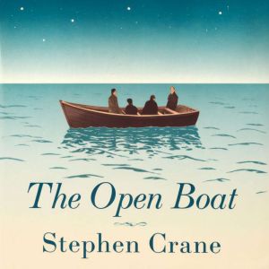 The Open Boat, Stephen Crane