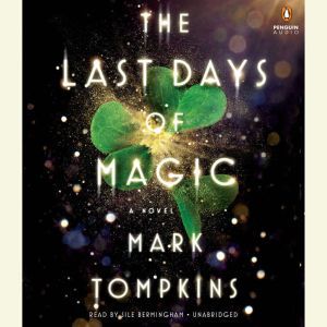 The Last Days of Magic, Mark Tompkins