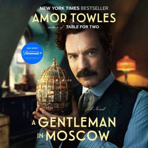 A Gentleman in Moscow, Amor Towles