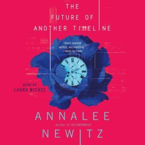 The Future of Another Timeline, Annalee Newitz