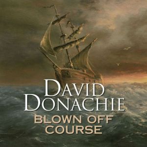 Blown Off Course, David Donachie