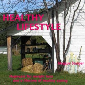 Healthy Lifestyle, Maggie Staiger