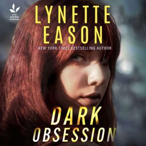 Dark Obsession, Lynette Eason