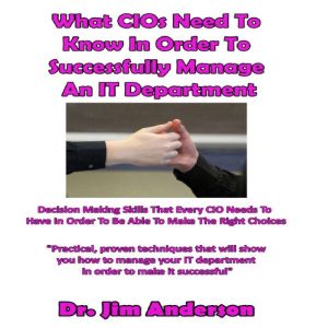 What CIOs Need to Know in Order to Su..., Dr. Jim Anderson