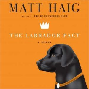The Labrador Pact, Matt Haig