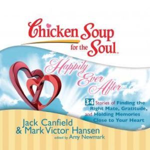 Chicken Soup for the Soul Happily Ev..., Jack Canfield