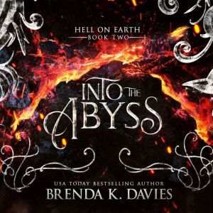Into the Abyss Hell on Earth Series ..., Brenda K. Davies