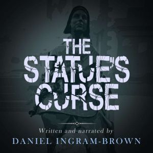 The Statues Curse, Daniel IngramBrown