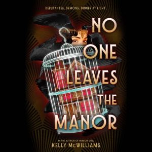 No One Leaves the Manor, Kelly McWilliams
