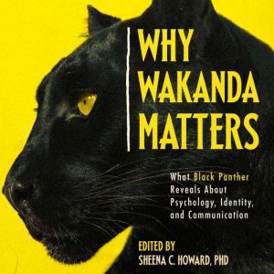 Why Wakanda Matters, PhD Howard