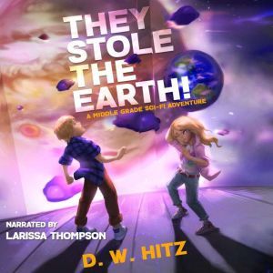 They Stole the Earth!, D.W. Hitz