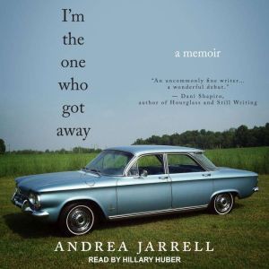 Im the One Who Got Away, Andrea Jarrell