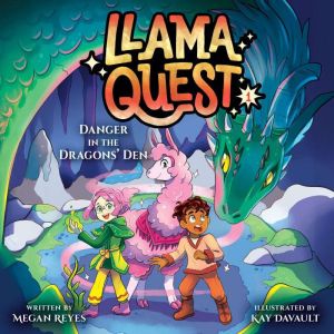 Llama Quest #1: Danger in the Dragons' Den