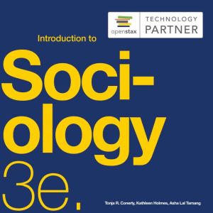 Introduction to Sociology 3e, Tonja R. Conerly