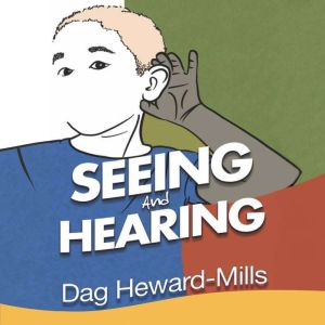 Seeing and Hearing, Dag HewardMills