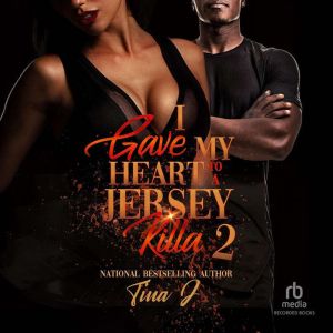 I Gave My Heart to a Jersey Killa2, Tina J