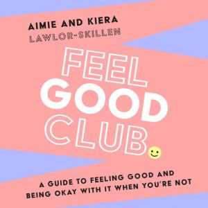 Feel Good Club, Kiera LawlorSkillen