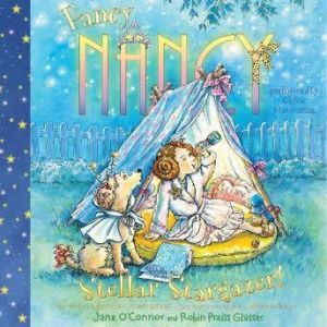 Fancy Nancy Stellar Stargazer!, Jane OConnor