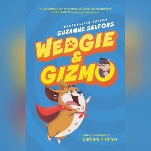 Wedgie  Gizmo, Suzanne Selfors