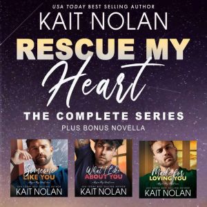 Rescue My Heart, Kait Nolan