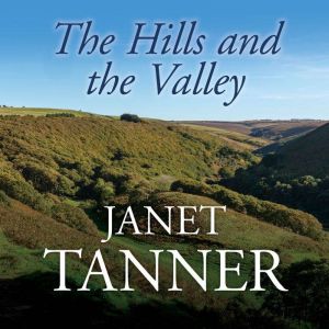 The Hills and the Valley, Janet Tanner