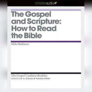 The Gospel and Scripture, Mike Bullmore