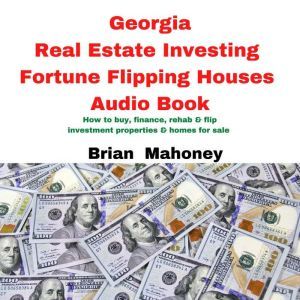 Georgia Real Estate Investing Fortune..., Brian Mahoney