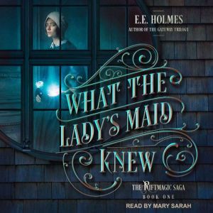 What the Ladys Maid Knew, EE Holmes