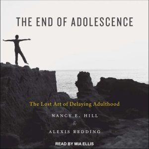 The End of Adolescence, Nancy E. Hill
