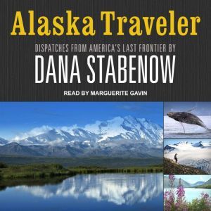 Alaska Traveler, Dana Stabenow