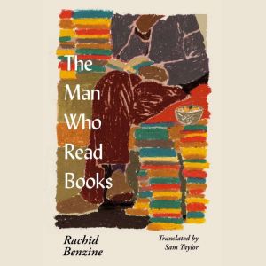 The Man Who Read Books, Rachid Benzine