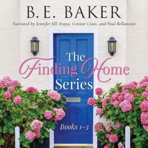 The Finding Home Series, Books 13, B. E. Baker