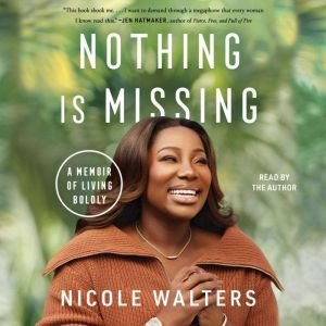 Nothing Is Missing, Nicole Walters