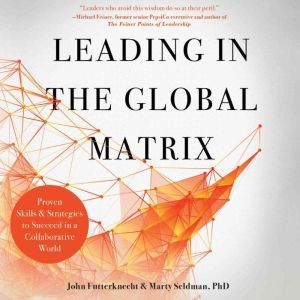 Leading in the Global Matrix, John Futterknecht