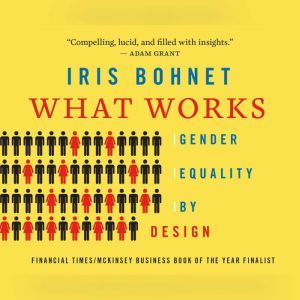 What Works, Iris Bohnet