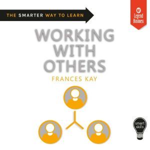 Smart Skills Working with Others, Frances Kay