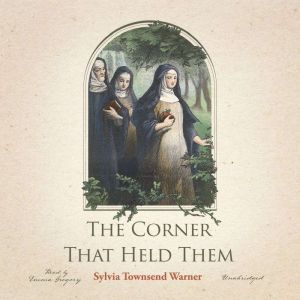 The Corner That Held Them, Sylvia Townsend  Warner