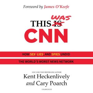 This Was CNN, Kent Heckenlively