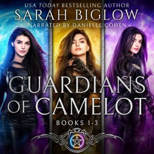 Guardians of Camelot Volume 1: (Books 1-3)