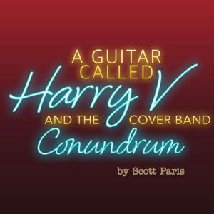 A Guitar Called Harry V And The Cover..., Scott Paris