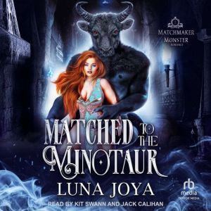 Matched to the Minotaur, Luna Joya