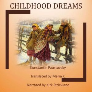 Childhood Dreams, Konstantin Paustovsky