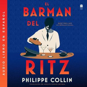 El barman del Ritz, Philippe Collin