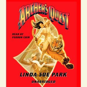 Archer's Quest, Linda Sue Park