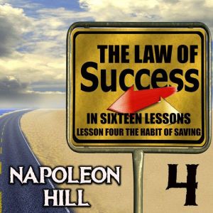 The Law of Success in Sixteen Lessons..., Napoleon Hill